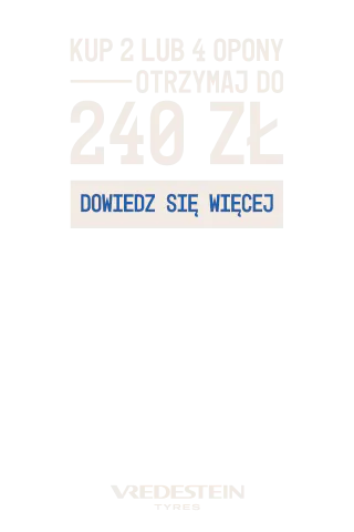 Kup komplet opon zimowych lub całorocznych Vredestein  i odbierz do 240 zł. Wejdź na stronę i dowiedz się więcej o promocji!
